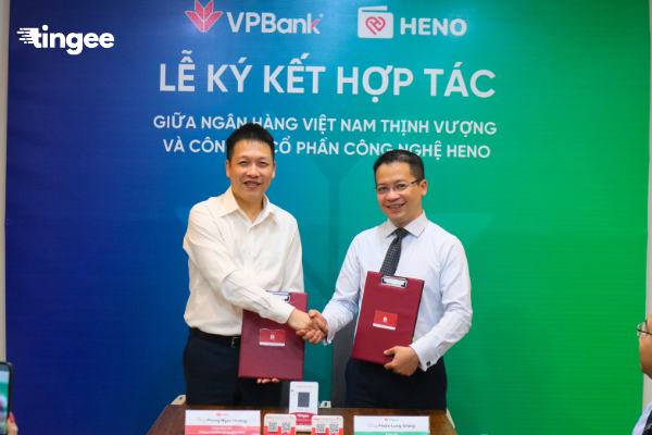 HENO cùng VPBank ký kết hợp tác chiến lược với sản phẩm Tingee