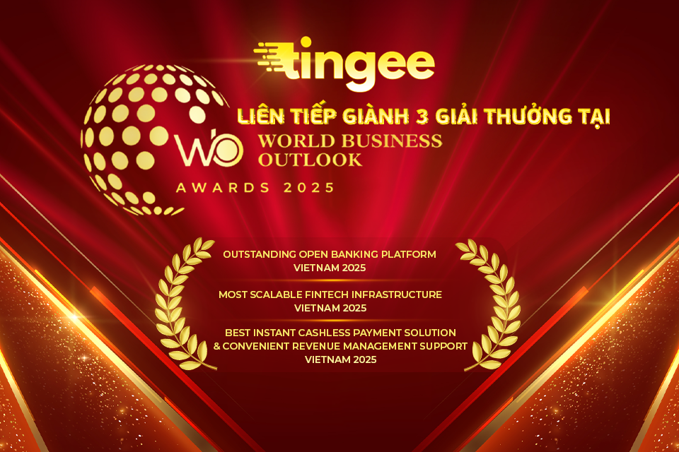 World Business Outlook Awards 2025: Tingee giành 3 giải thưởng, khẳng định vị thế dẫn đầu Fintech Việt Nam